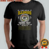 I May Live In Illinois But On Game Day My Heart And Soul Belongs To Green Bay Packers T-Shirt