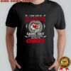 I May Live In Illinois But On Game Day My Heart And Soul Belongs To Kansas City Chiefs T-Shirt