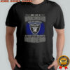 I May Live In Wisconsin But On Gameday My Heart And Soul Belongs To Raiders T-Shirt