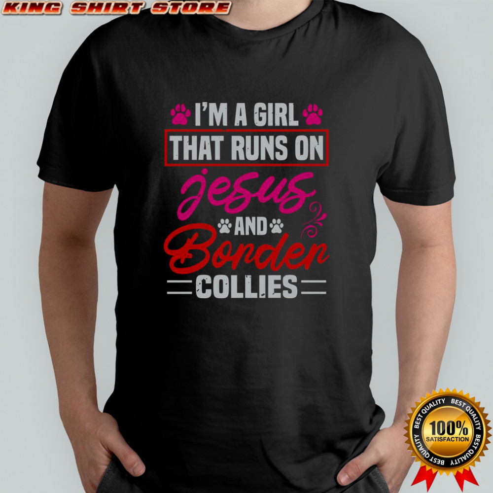 I’m A Girl That Runs On Jesus And Bonder Collies T-Shirt