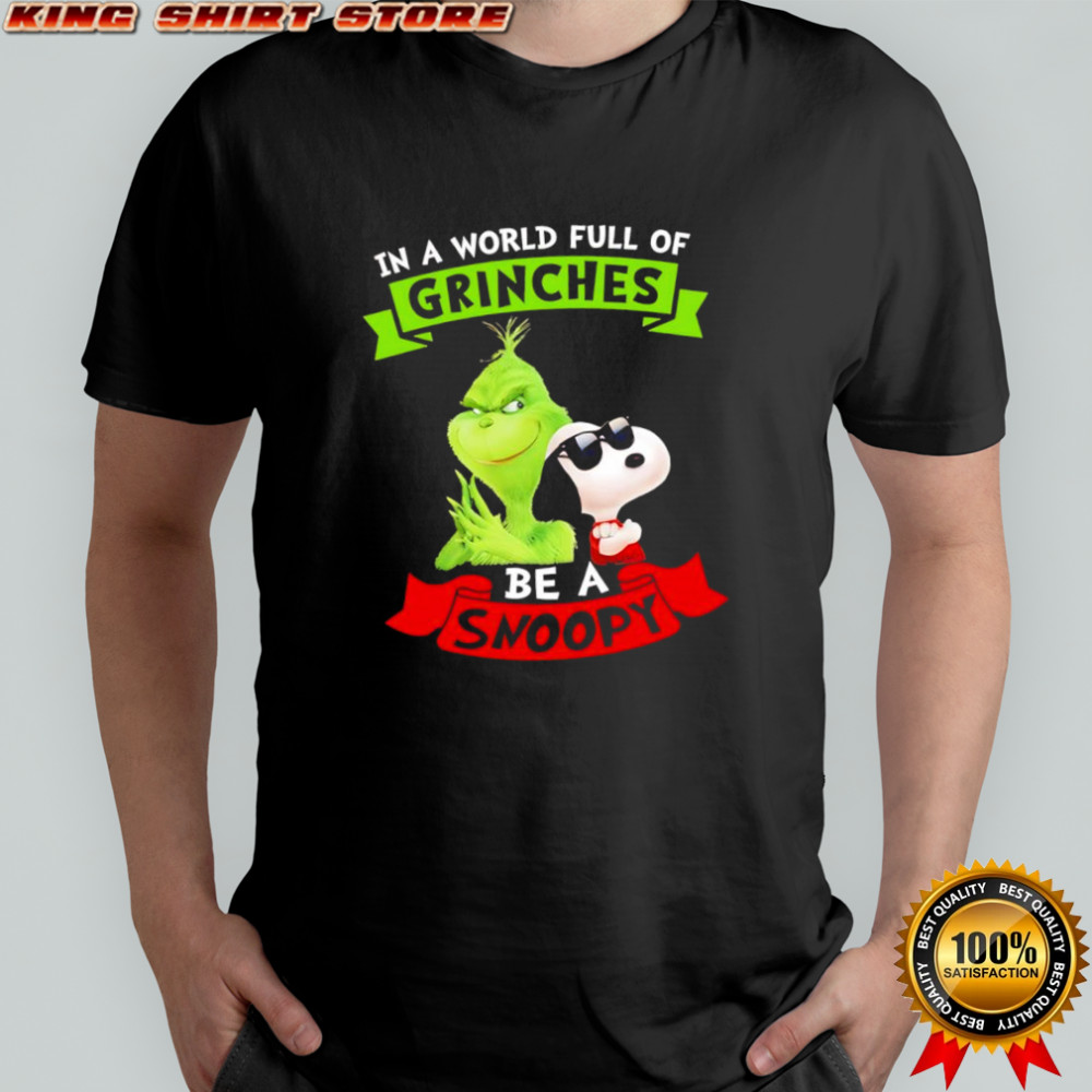 In a world full of Grinches be a Snoopy shirt