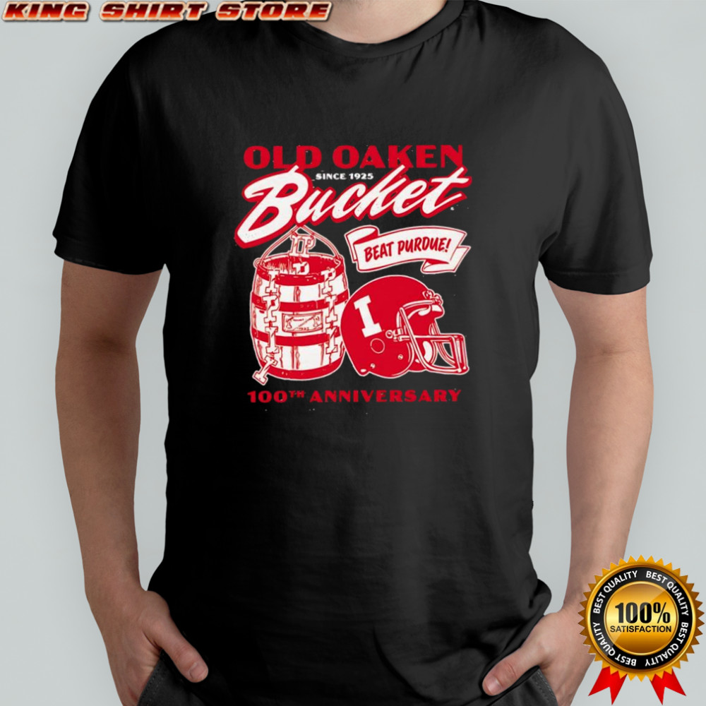Indiana Hoosiers Old Oaken since 1925 100th Anniversary Bucket Game beat puroue shirt Indiana Hoosiers Old Oaken since 1925 100th Anniversary Bucket Game beat puroue shirt