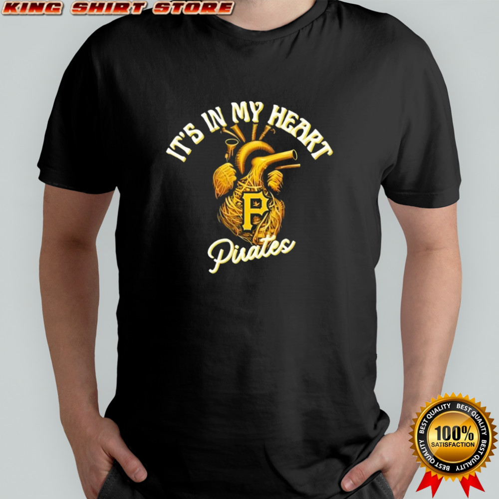 It’s in My Heart Pittsburgh Pirates shirt