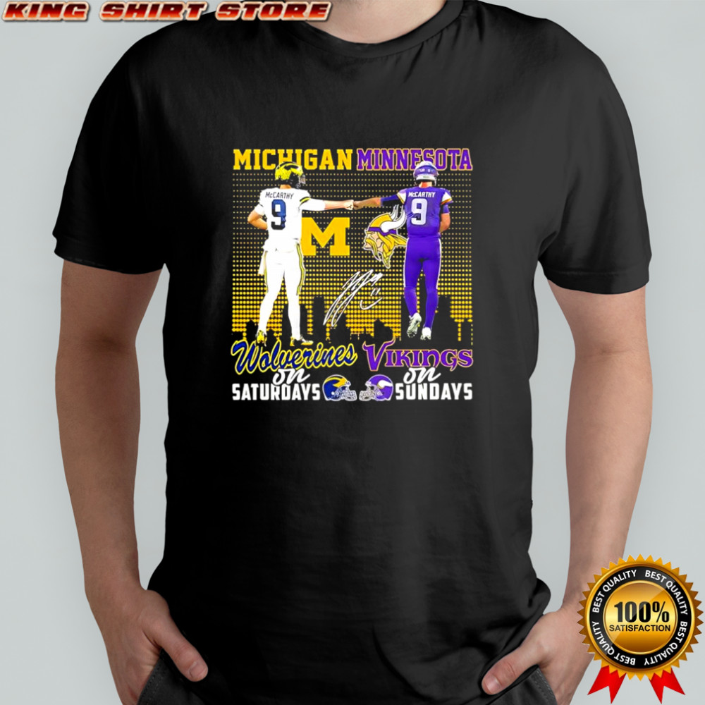 J J McCarthy Michigan Wolverines on Saturdays & Minnesota Vikings on Sundays signature shirt