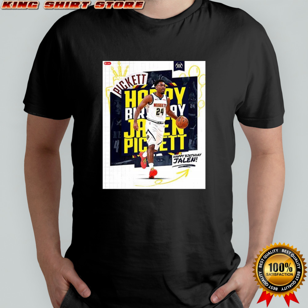 Jalen Pickett Denver Nuggets NBA happy birthday shirt