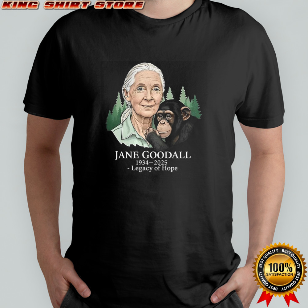 Jane Goddall 1034 2025 legagy of hope Remember shirt