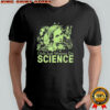 Jane Goodall Inspired Girls Just Wanna Do Science T-Shirt