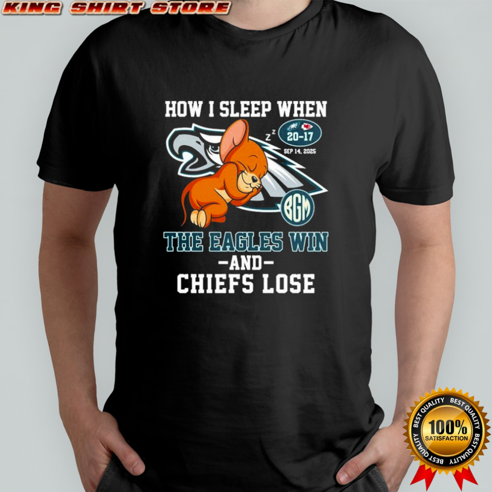 Jerry Philadelphia Eagles Philly How I Sleep When The Eagle Win And Kansas City Chiefs Lose Rat T-shirt