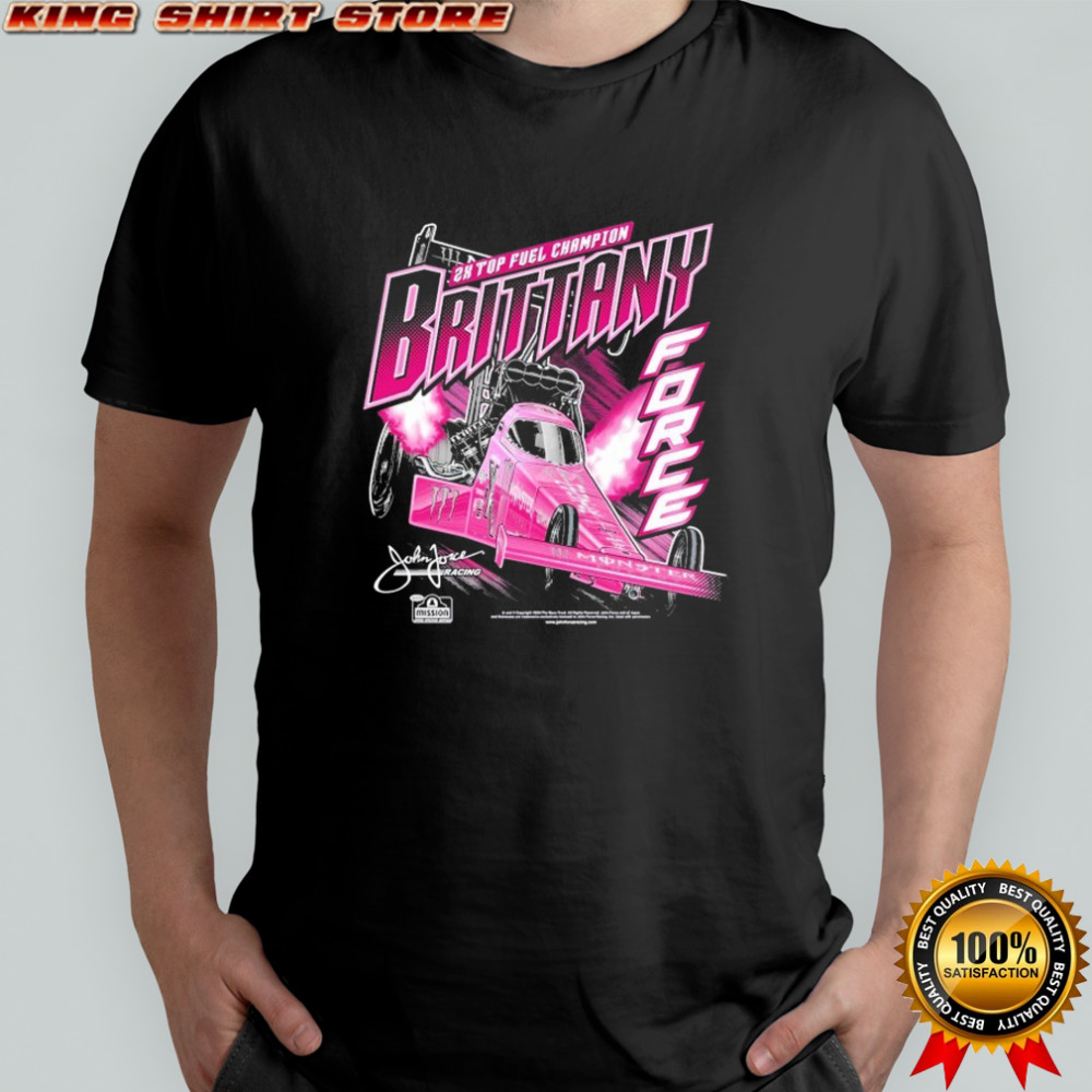 John Force 2x Top Fuel Champion Brittany Force Tonal Dragster T-shirt