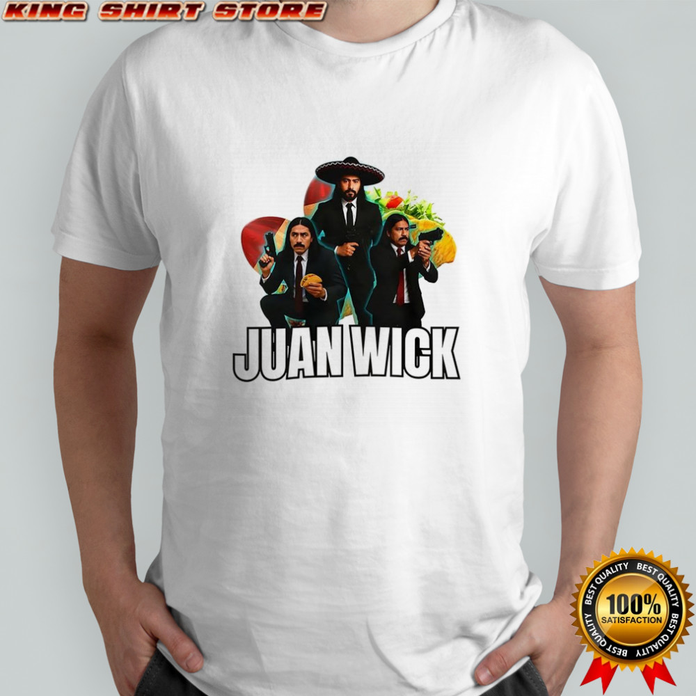 Juan Wick John Wick Taco Sombrero parody shirt
