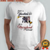 Just a Yankees Girl in a World Maryland world shirt