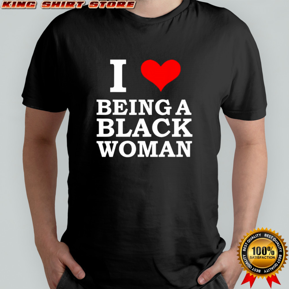Killa Yonna I love being a black woman shirt