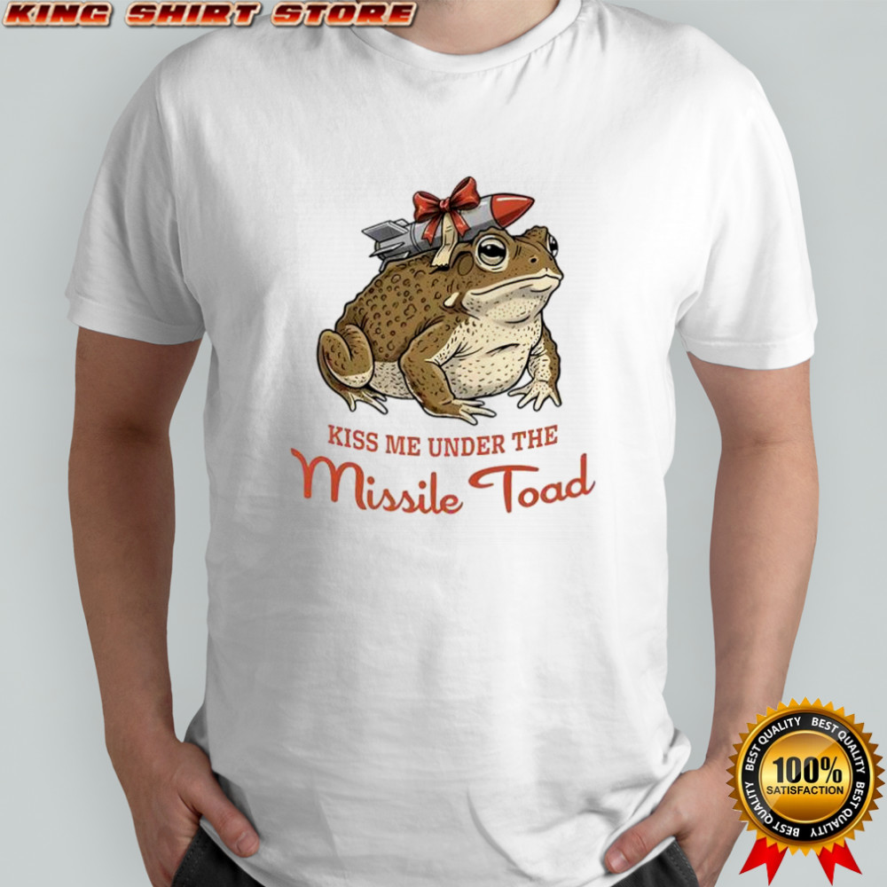 Kiss Me Under The Missile Toad Frog Christmas Shirt