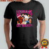 Lesbians Eat What Suga shirt