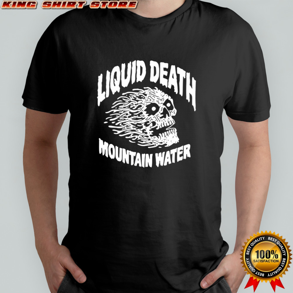 Liquid Death Moutain Water shirt