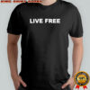 Live Free Christian Conservative shirt