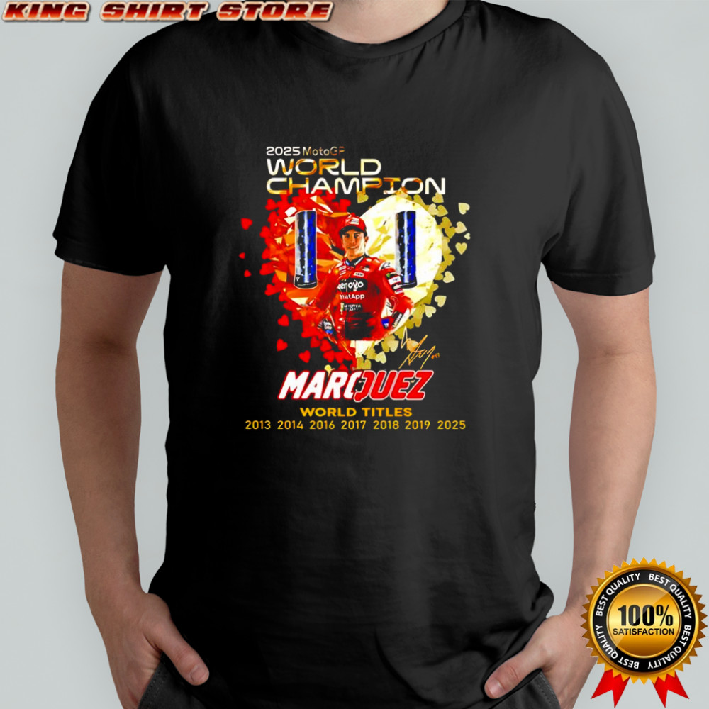 Marc Márquez 2025 World Champions titles 2013 2014 2016 2017 2018 2019 2025 signature poster shirt