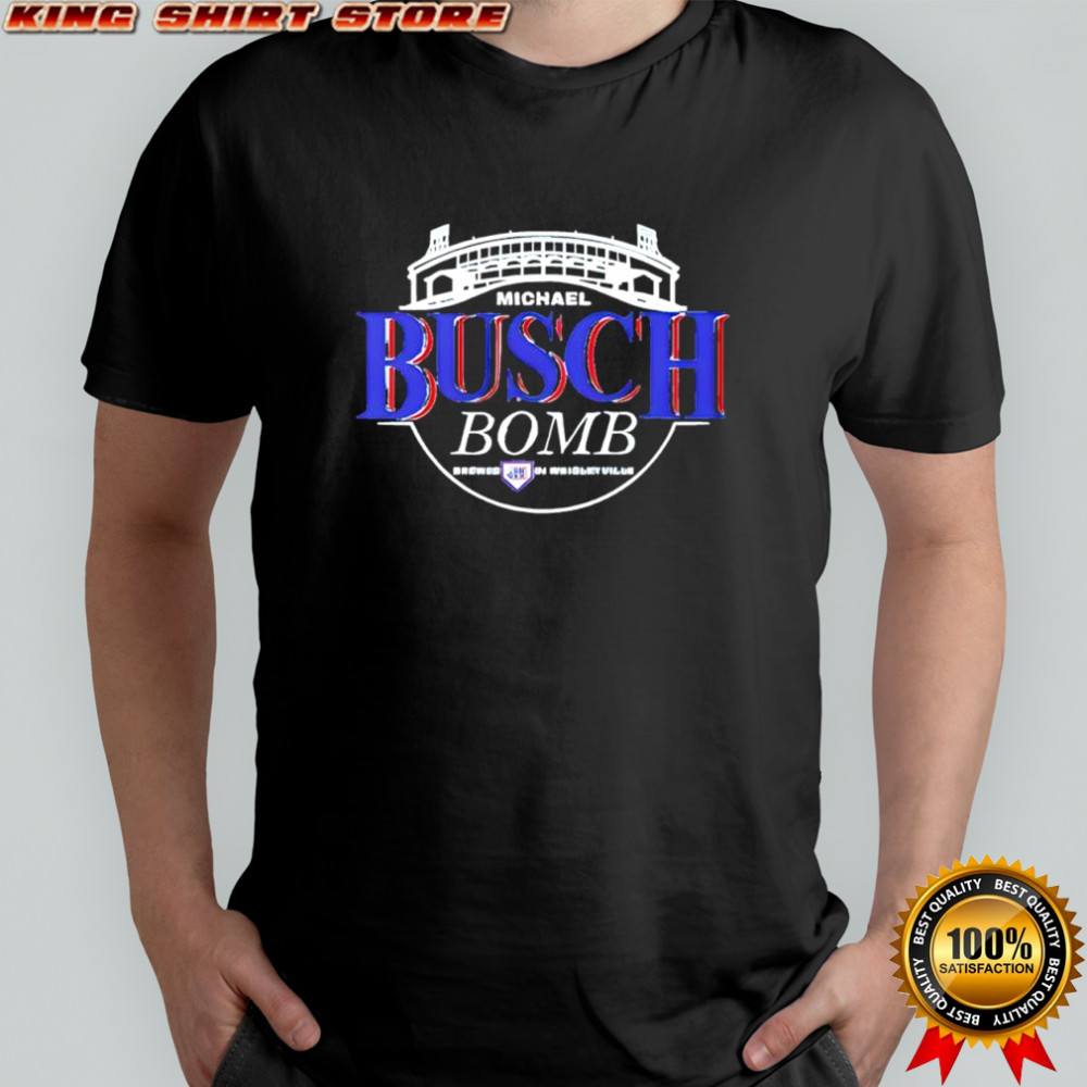 Michael Busch Bomb Brewed In Wrigleyville shirt