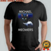 Michael Meowers Michael Myers graphic shirt