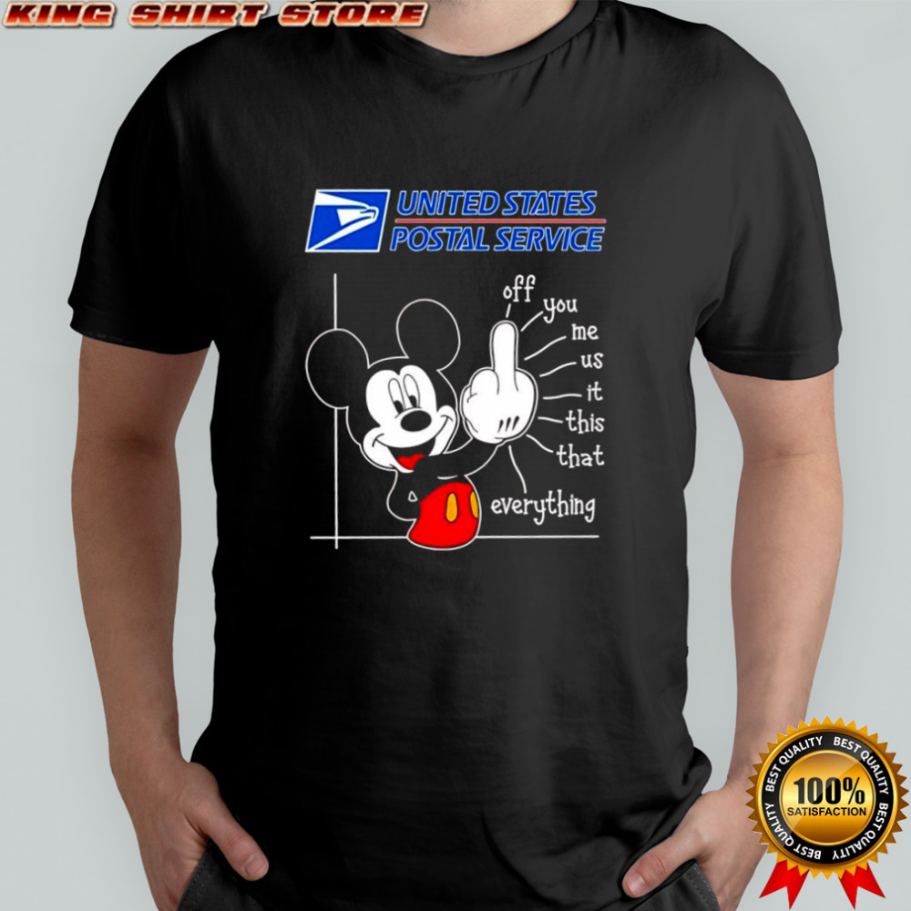 Mickey Mouse United States Postal Service off you me us it this that everything shirt