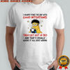 Minion i always start the day with good intentions then i get out of bed and that’s usually where it all goes wrong shirt