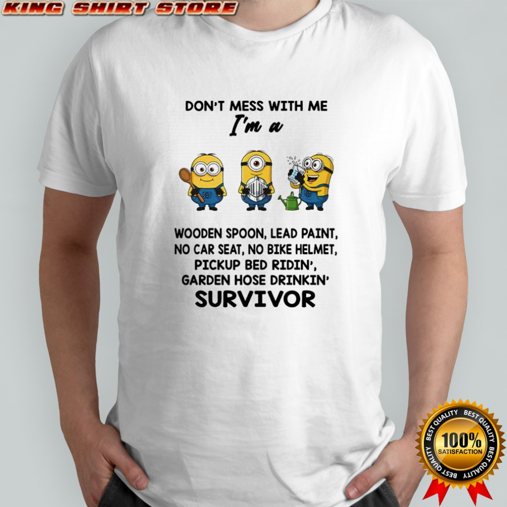 Minions don’t mess with me i’m a wooden spoon lead paint no car seat no bike helmet shirt