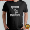 My Wife Stabs People Skull T-Shirt