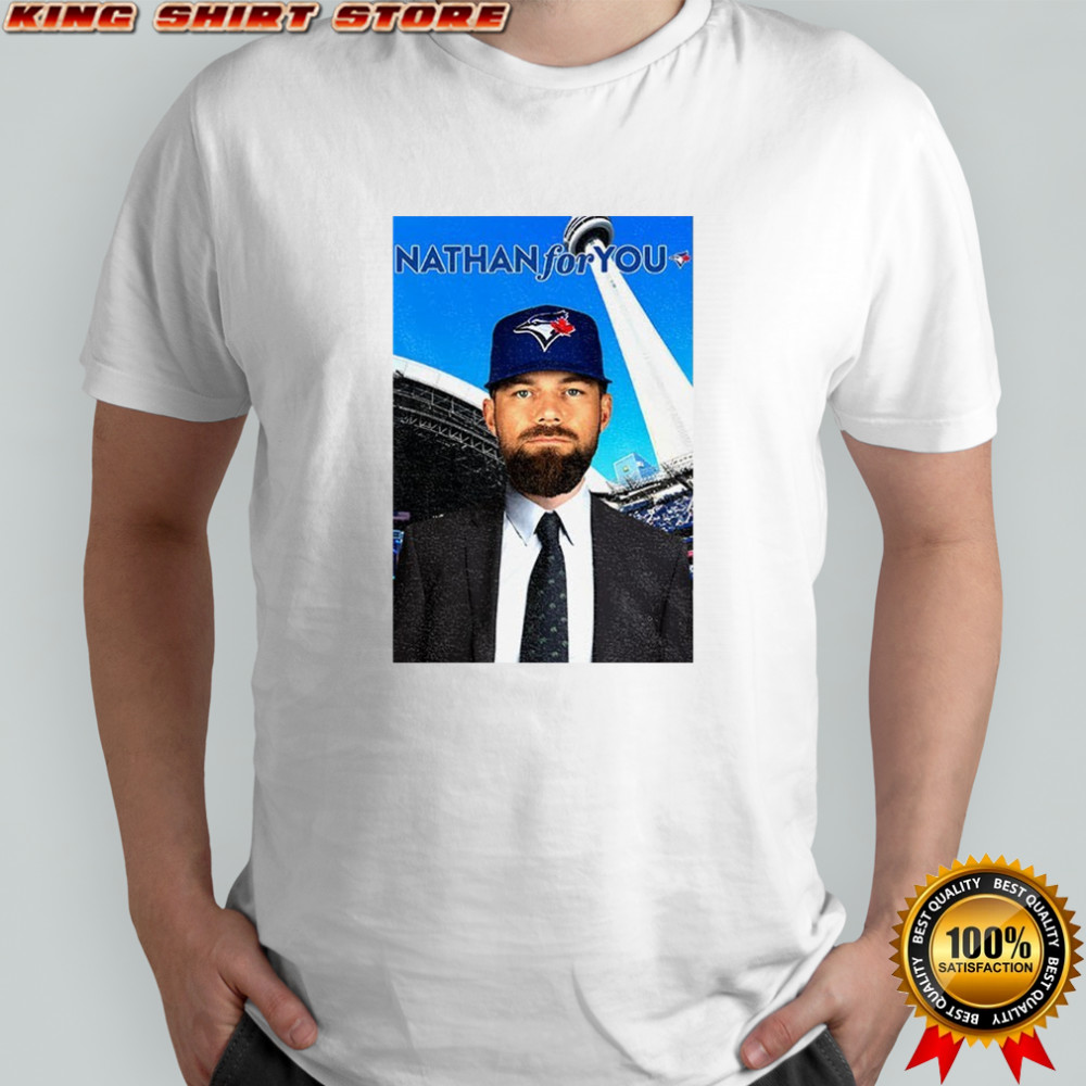Nathan Lukes Toronto Blue Jays Nathan for you shirt