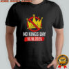 No Kings Day 2025 Anti Monarchy Crown Graphic shirt