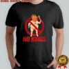 No Kings Trump meme shirt