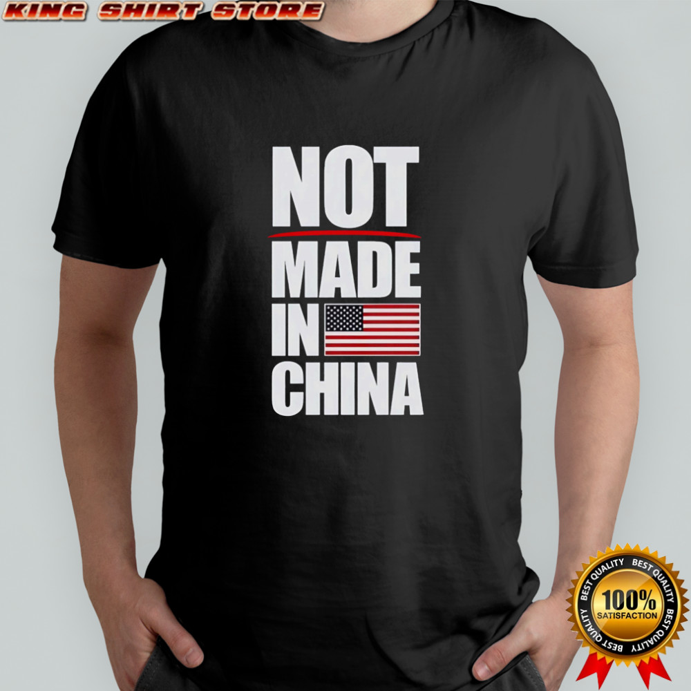 Not Made In China T-shirts