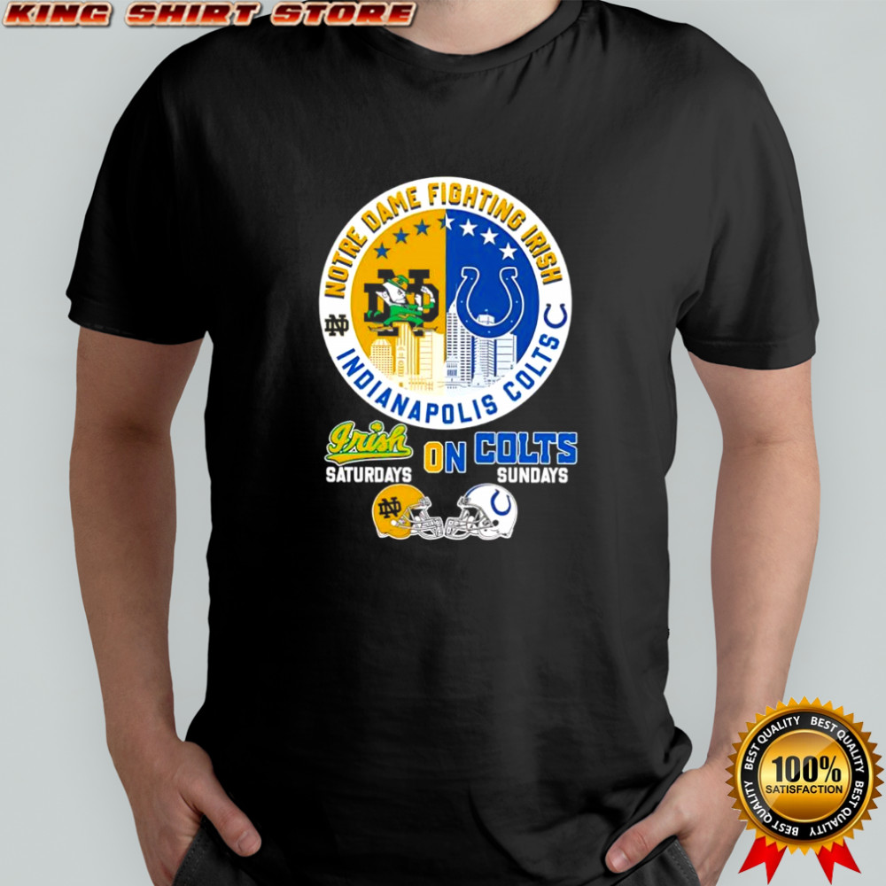 Notre Dame Fighting Irish X Indianapolis Colts logo Irish Saturdays on Colts Sundays shirt