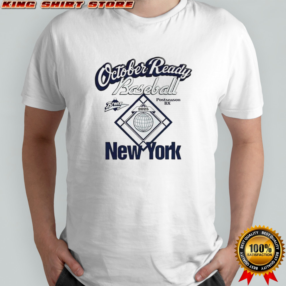 October Ready Baseball New York Yankees Postseason 2025 T-Shirt
