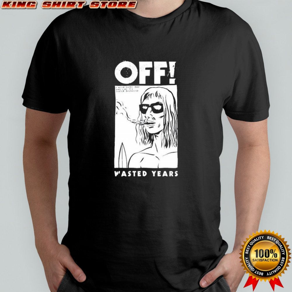 OFF Wasted Years T-shirt