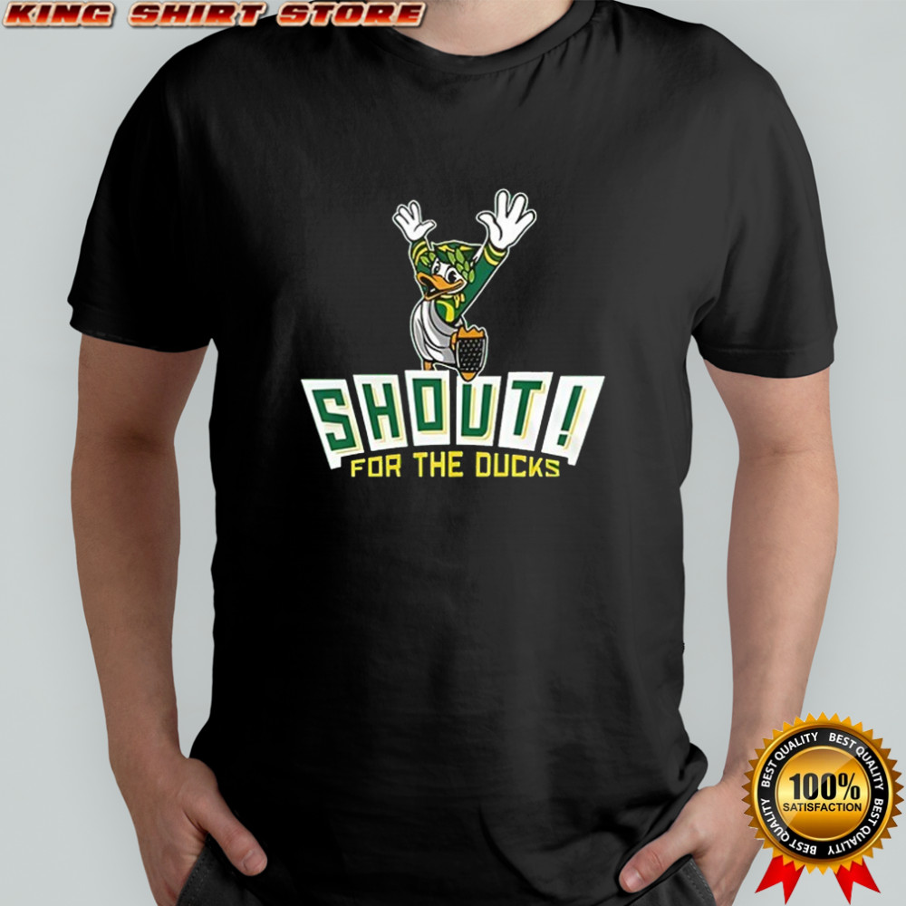 Oregon Ducks shout for the Ducks mascot shirt
