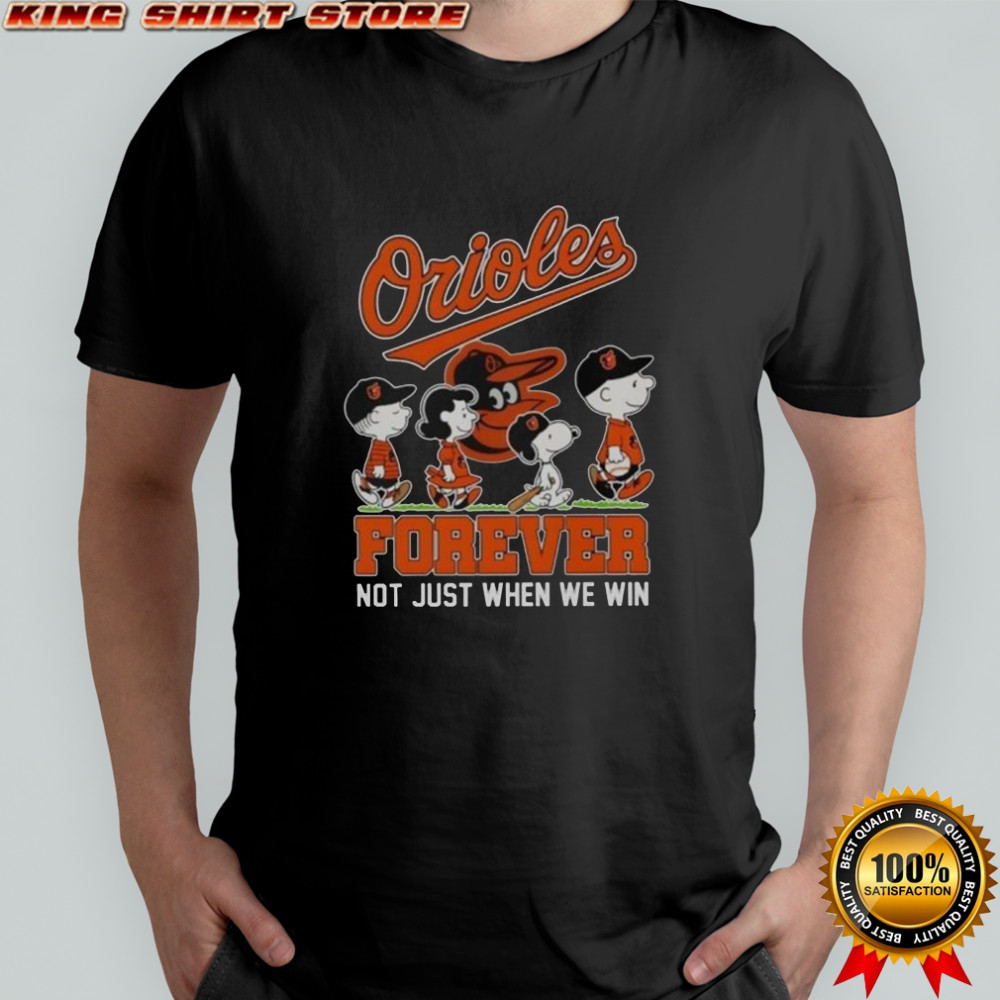 Peanuts X Baltimore Orioles Forever Not Just When We Win T-Shirt