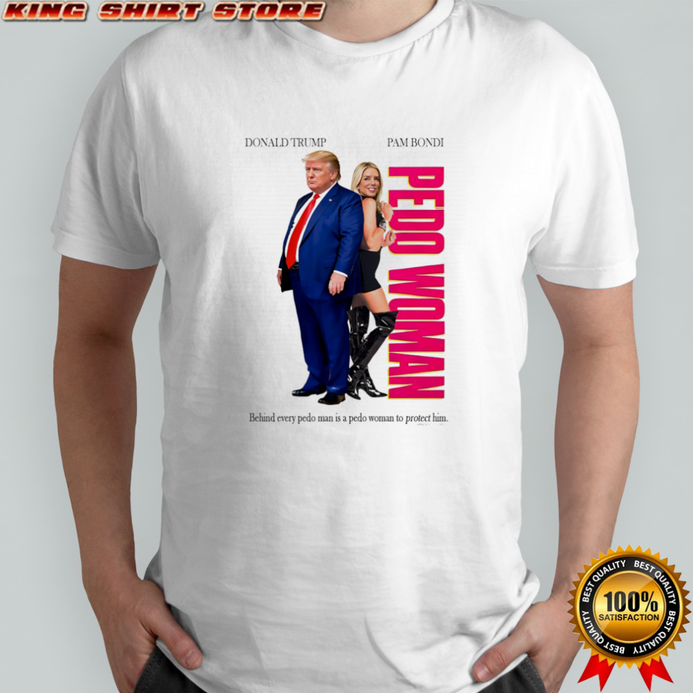 Pedo Woman behind every pedo man is a pedo woman to protect him shirt