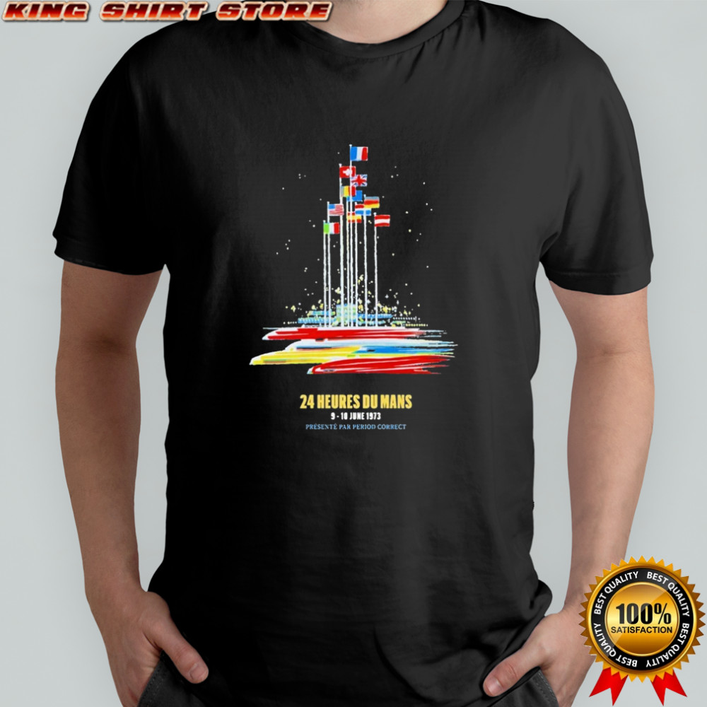 Period Correct International Flags 24 Heures Dumans LM T-shirt