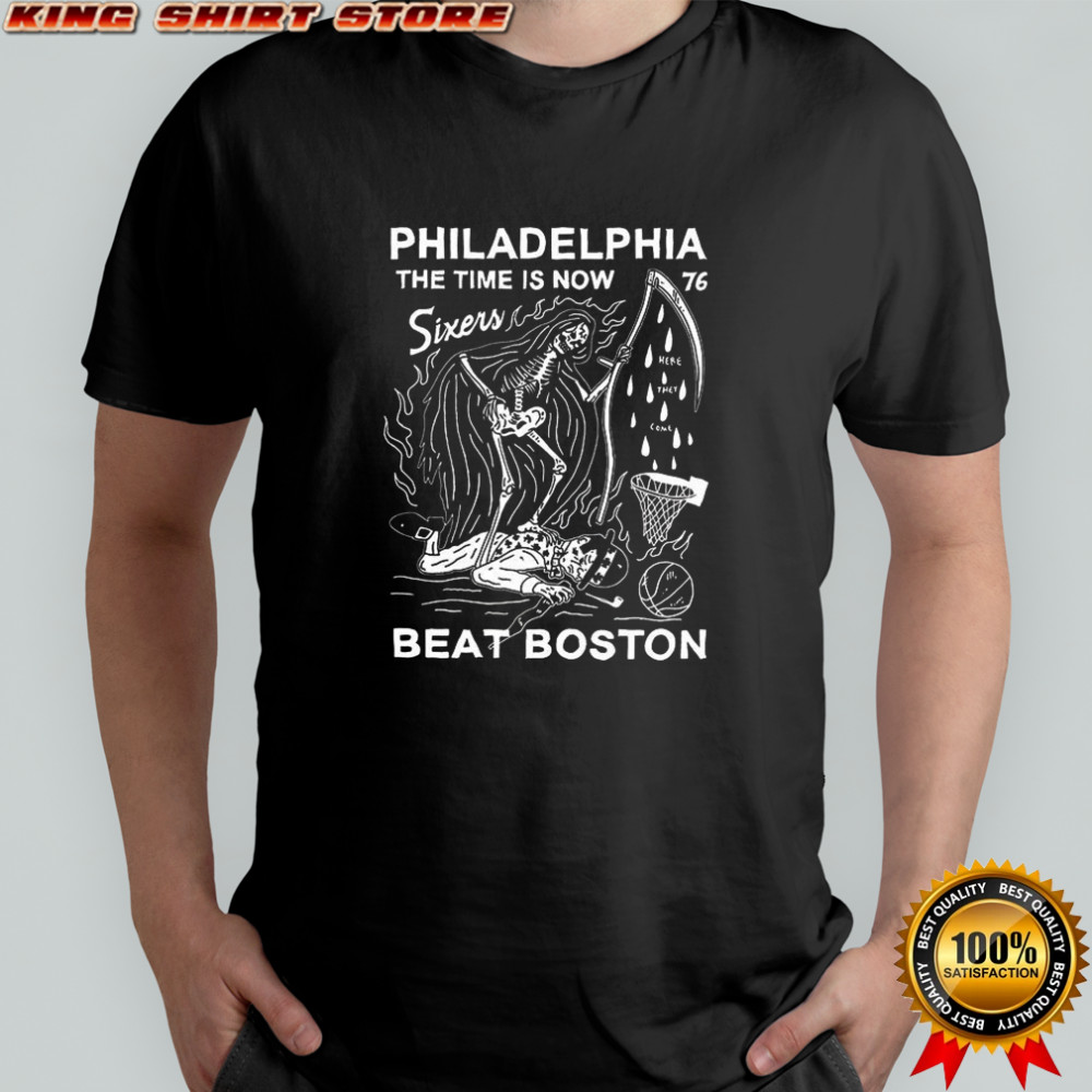 Philadelphia 76ers beat Boston Celtics the time is now Sixers Death Halloween shirt