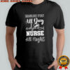 Philadelphia Eagles Fan All Day Nurse All Night logo 2025 shirt