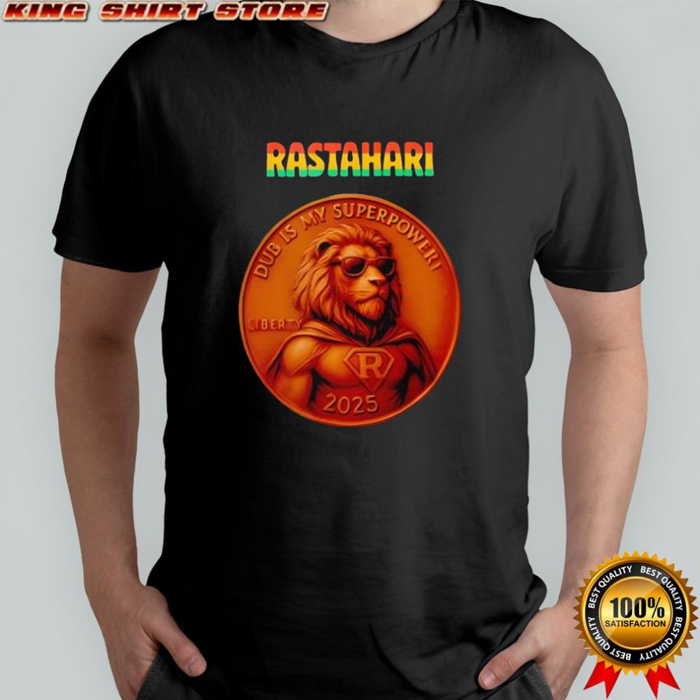 Rastahari Dub is My Superpower shirt