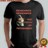 Remember Remember The Fifth Of November Guy Fawkes Day shirt