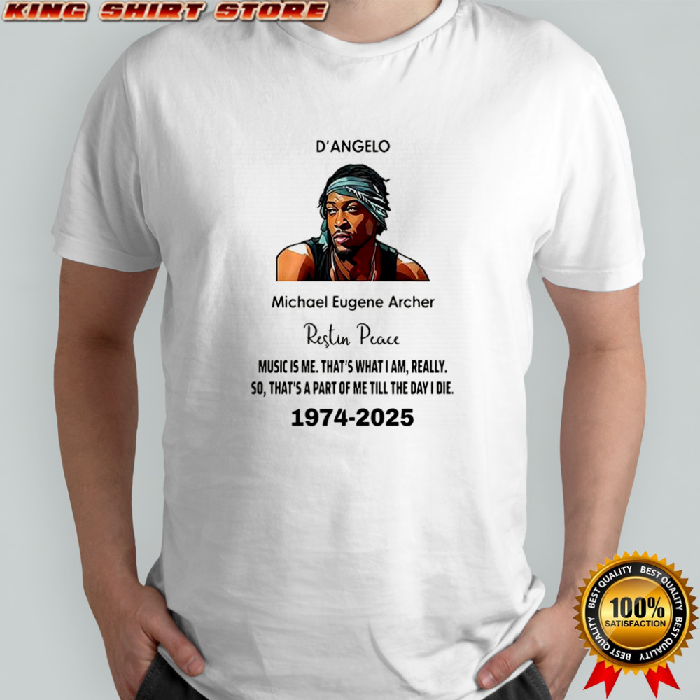 Rip Dangelo Micheal Eugene Archer 1974 2025 shirt
