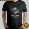 RIP Doug Martin in memoriam 1989 2025 shirt