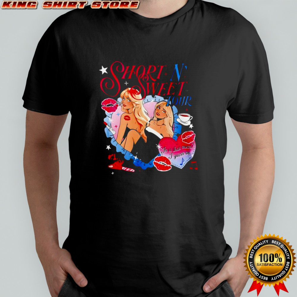 Sabrina Carpenter Short n Sweet Tour 2025 Pop Star Concert is u that sweet I guess so shirt