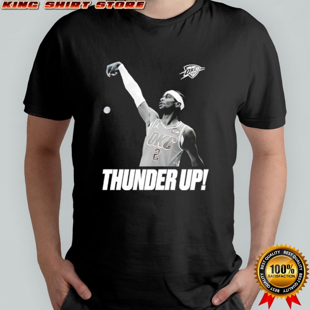 Shai Gilgeous-Alexander Oklahoma City Thunder Up shirt