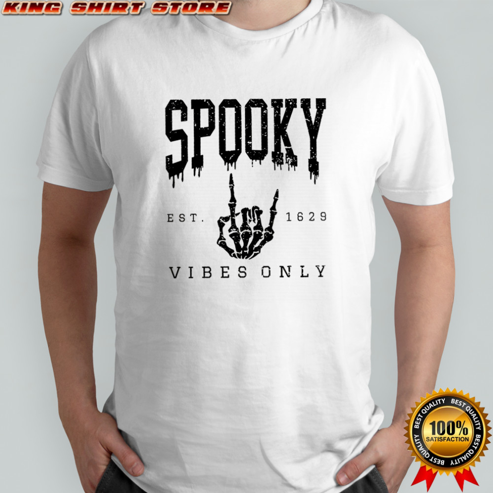Skeleton spooky vibes only est 1629 Halloween shirt