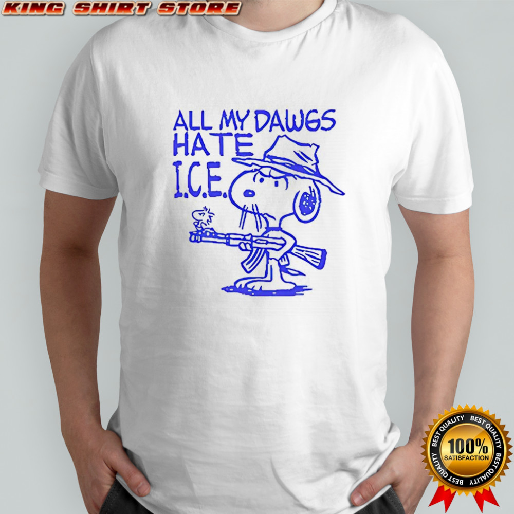 Snoopy all my dawgs Hate ICE shirt