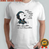 Snoopy inner peace begins with four words not my fucking problem shirt