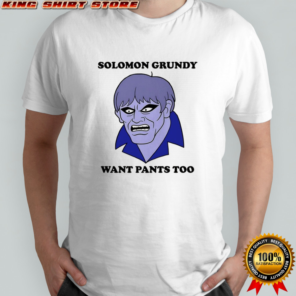 Solomon Grundy want pants too DC Comics meme shirt